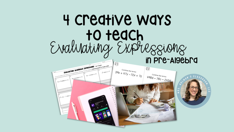 4 Creative Ways To Teach Evaluating Algebraic Expressions In Pre-Algebra